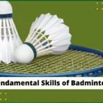 Fundamental skills of Badminton